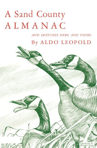 A Sand County Almanac, and Sketches Here and There