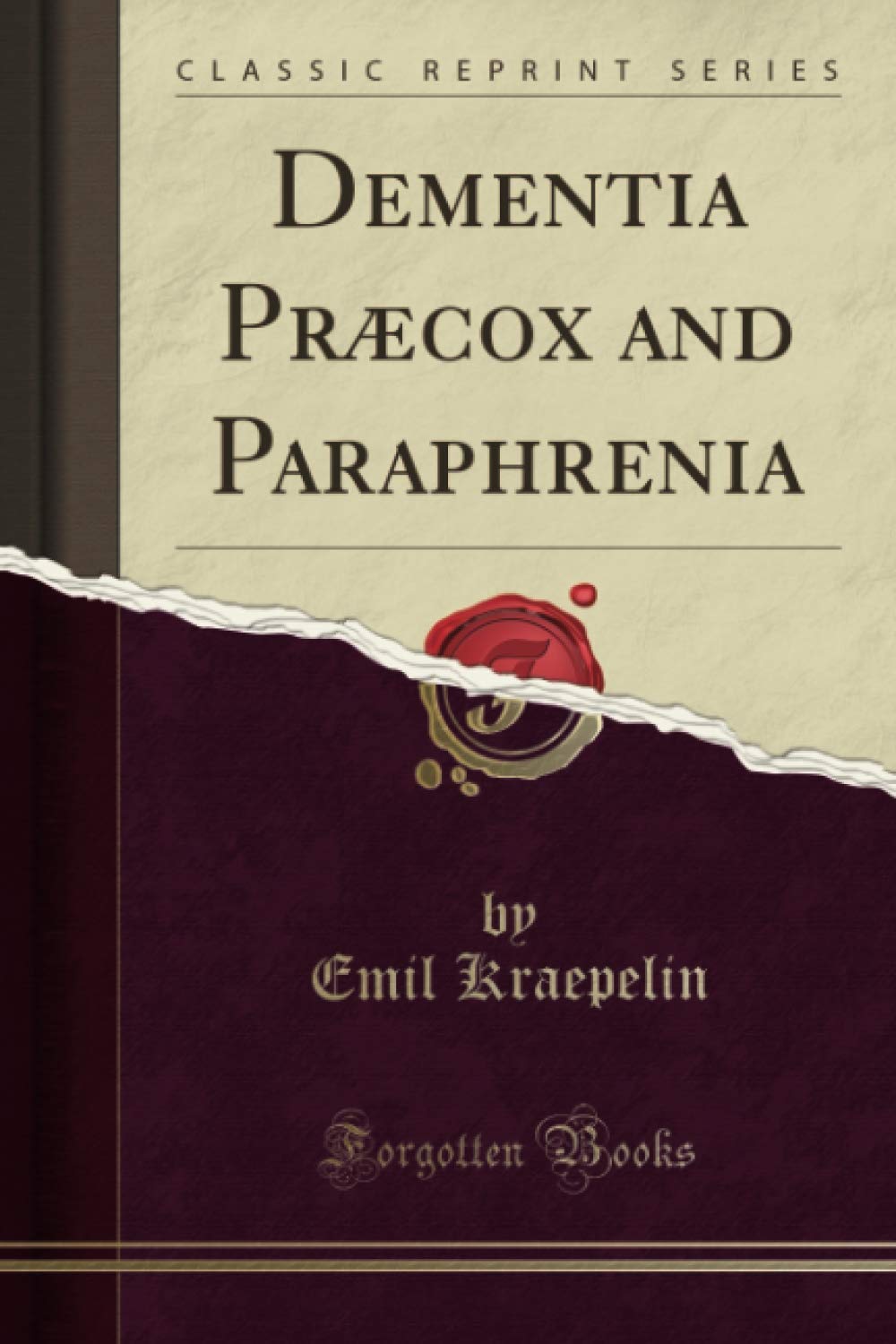 Dementia Præcox and Paraphrenia (Classic Reprint)