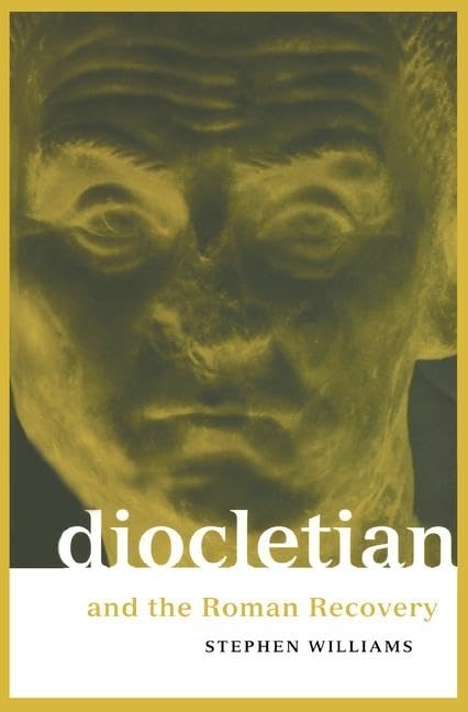 Diocletian and the Roman Recovery