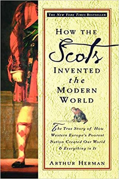 How the Scots Invented the Modern World