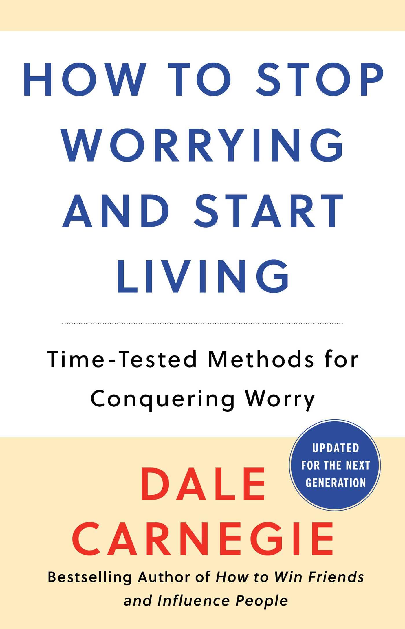 How to Stop Worrying and Start Living