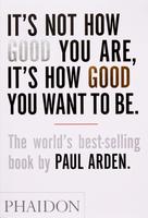 It's Not How Good You Are, It's How Good You Want to Be