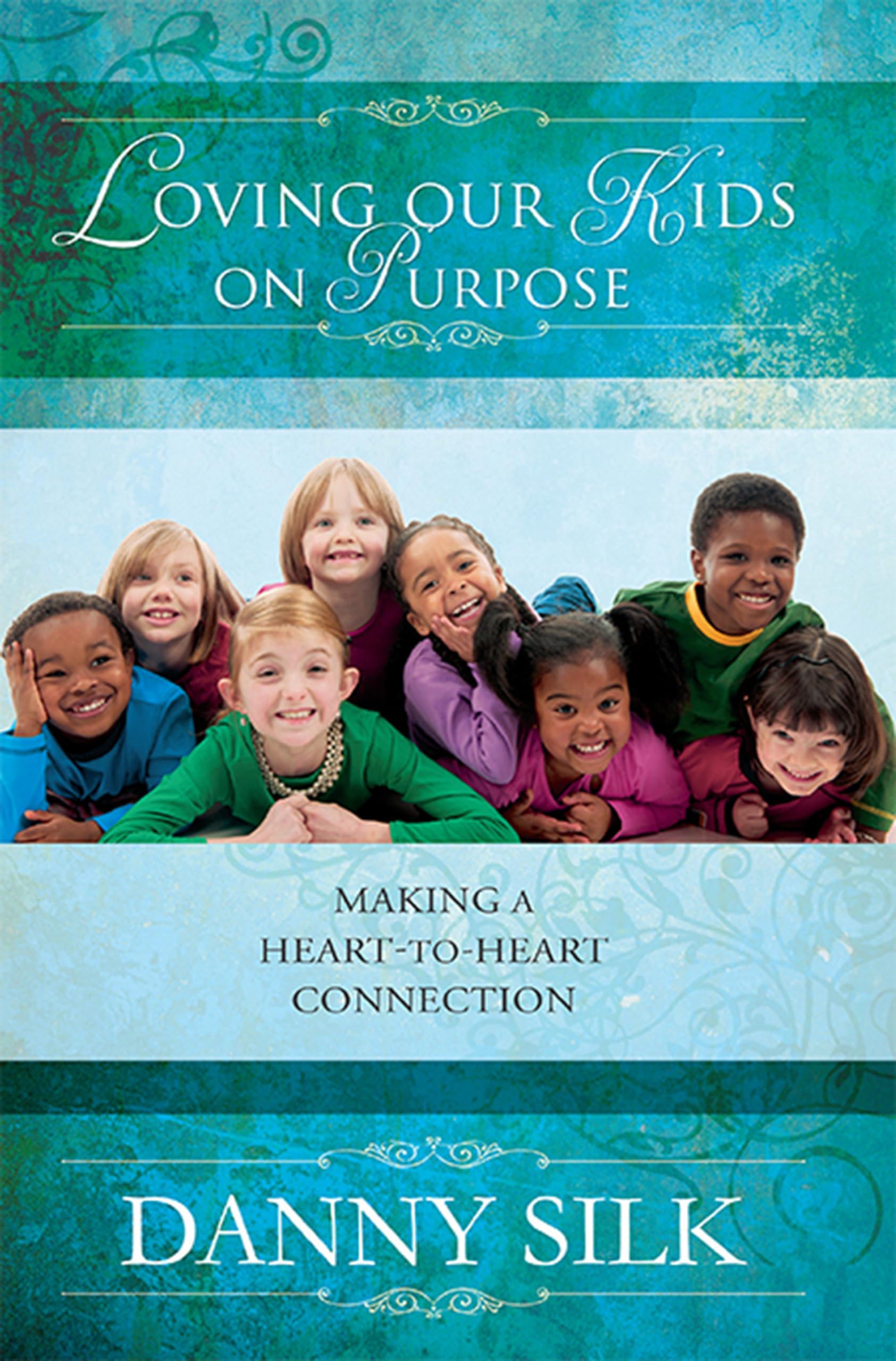 Loving Our Kids on Purpose