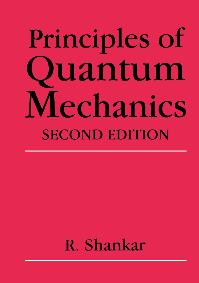 Principles of Quantum Mechanics