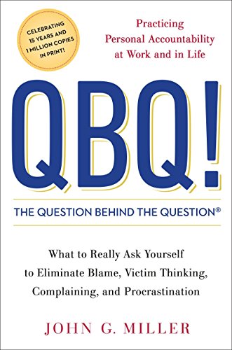 QBQ! The Question Behind the Question