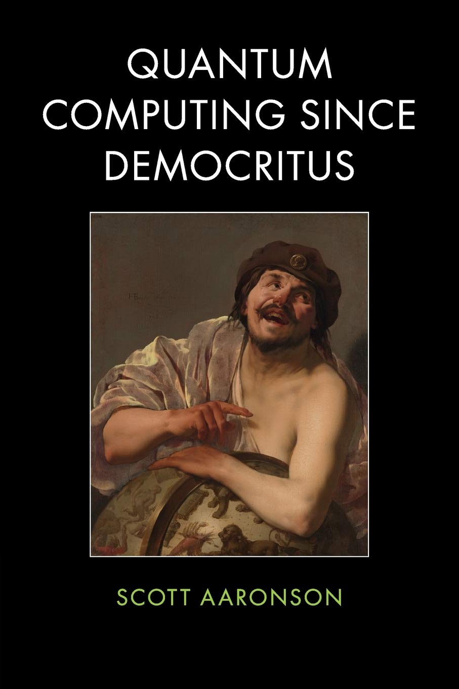 Quantum Computing Since Democritus