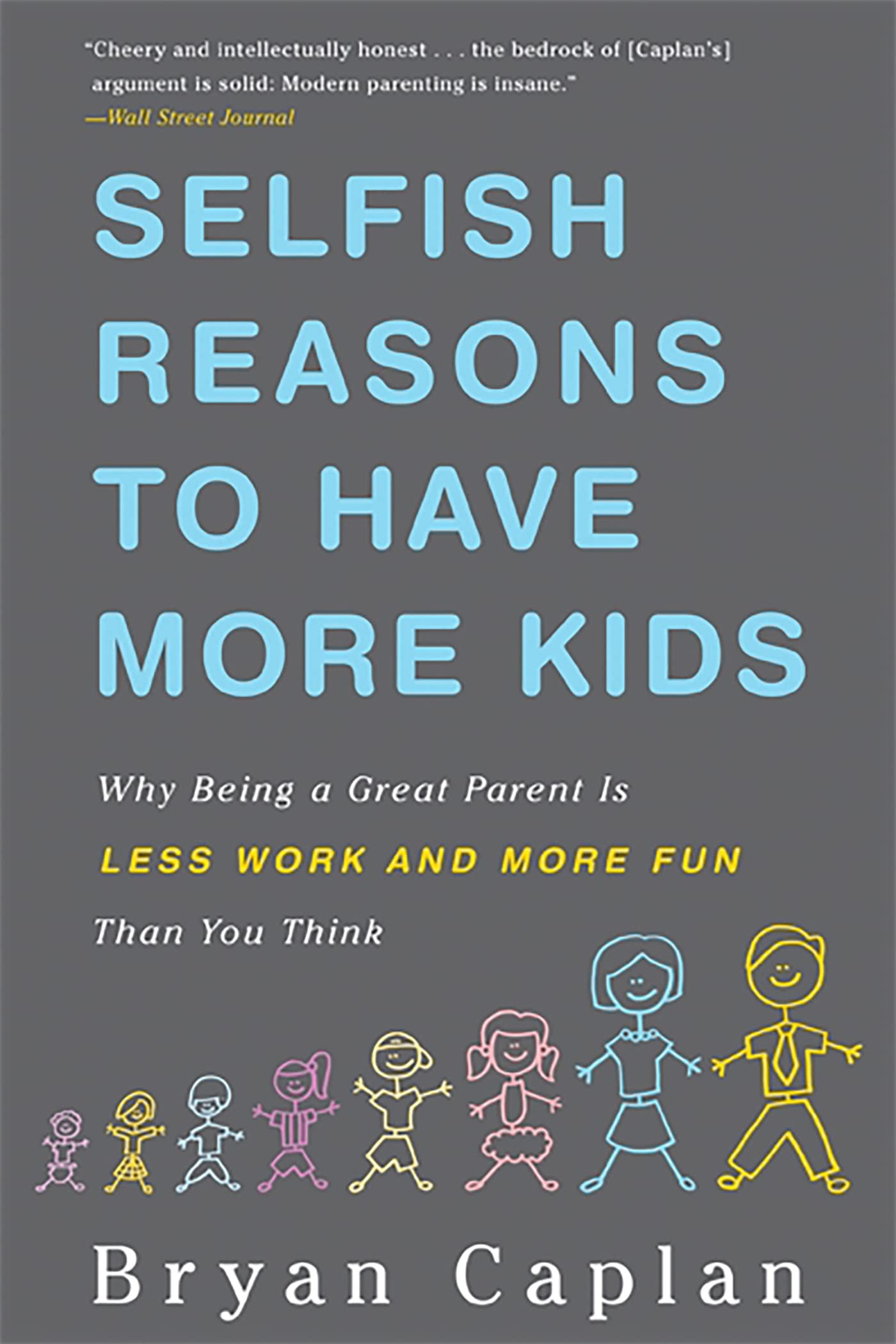 Selfish Reasons to Have More Kids