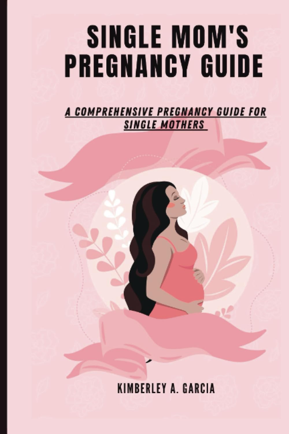 Single Mom's Pregnancy Guide