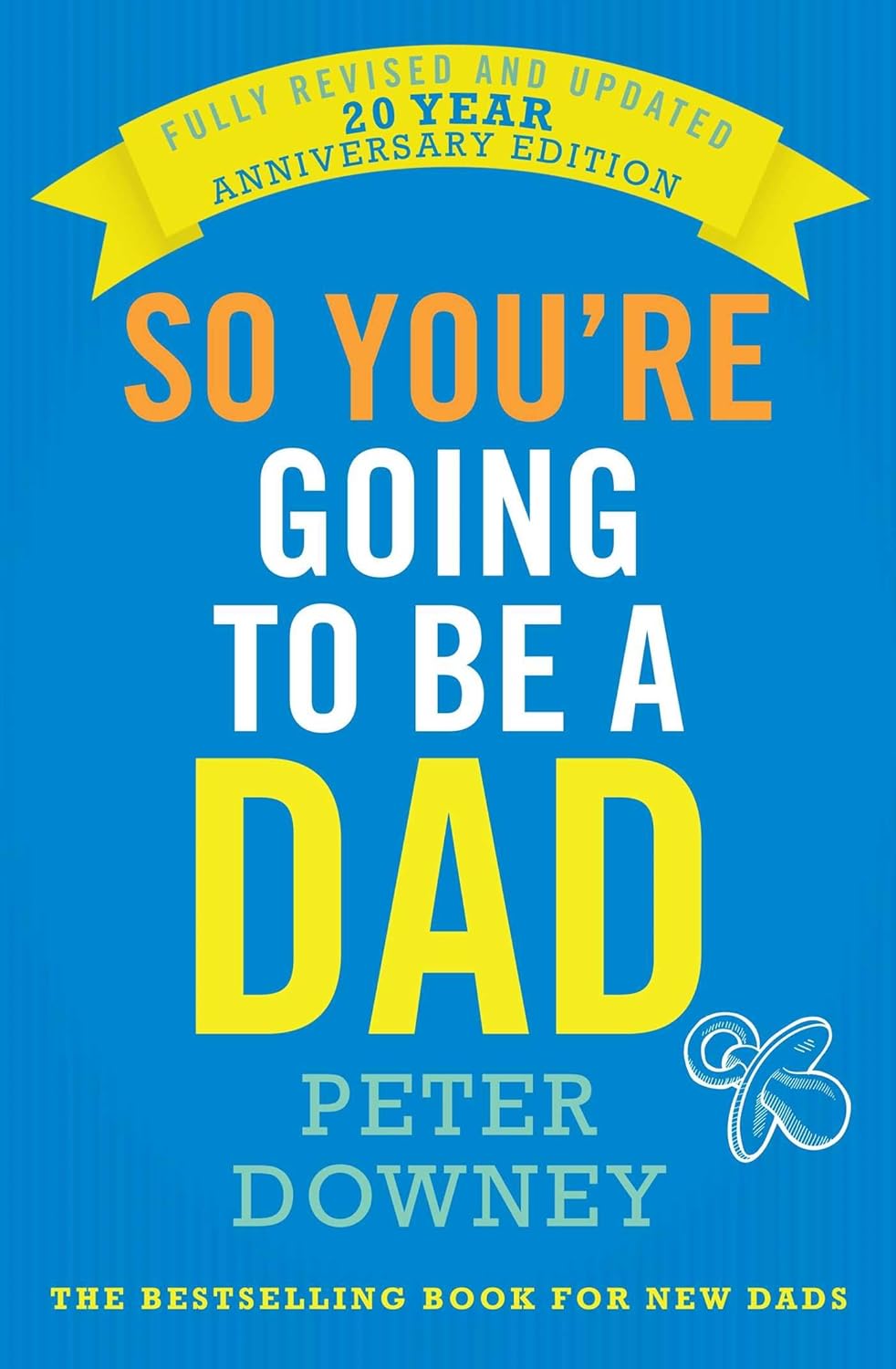 So You're Going to be a Dad: 20th Anniversary Edition