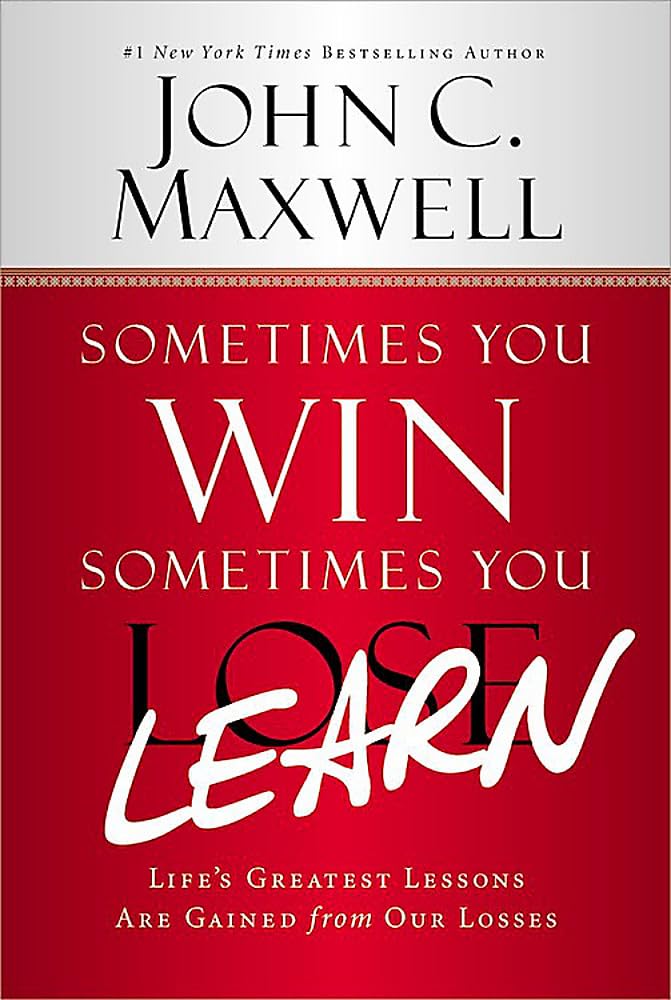 Sometimes You Win--Sometimes You Learn