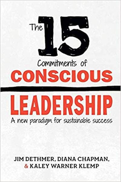 The 15 Commitments of Conscious Leadership