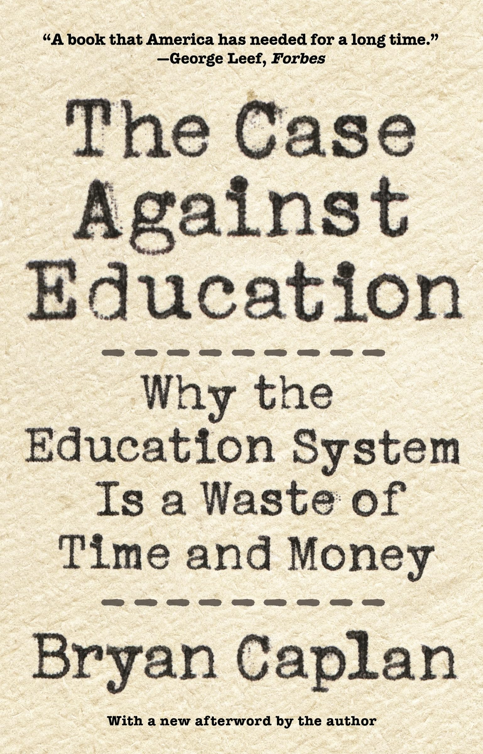 The Case Against Education