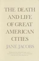 The Death and Life of Great American Cities