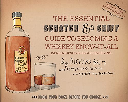 The Essential Scratch and Sniff Guide to Becoming a Whiskey Know-It-All