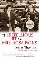 The Rebellious Life of Mrs. Rosa Parks