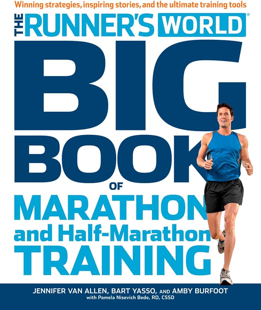 The Runner's World Big Book of Marathon and Half-Marathon Training