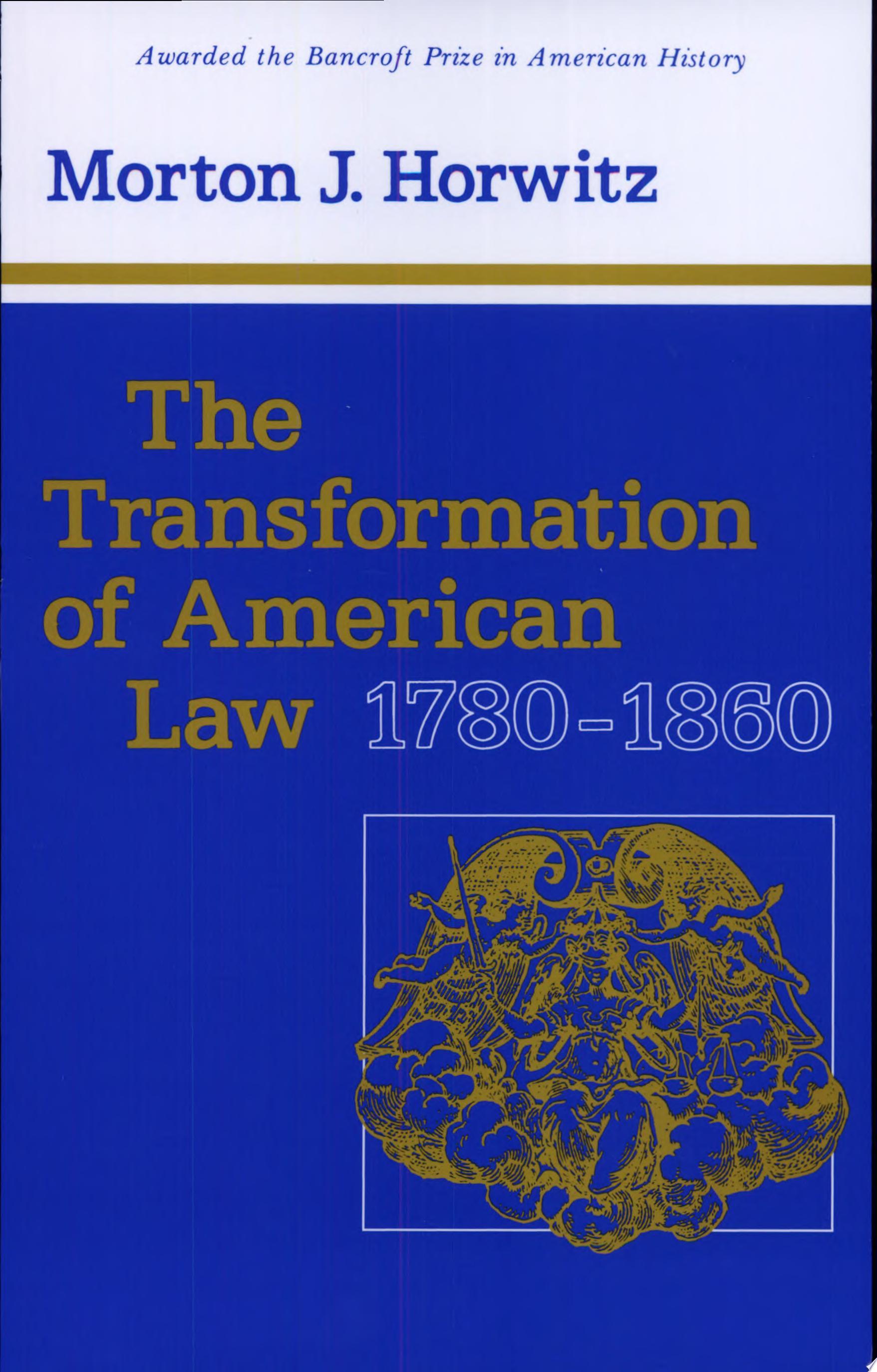 The Transformation of American Law, 1780–1860