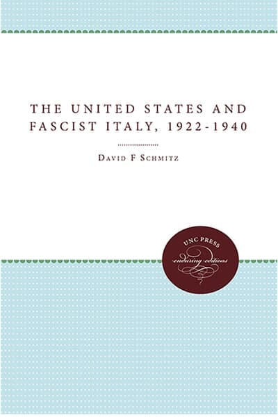 The United States and Fascist Italy, 1922-1940