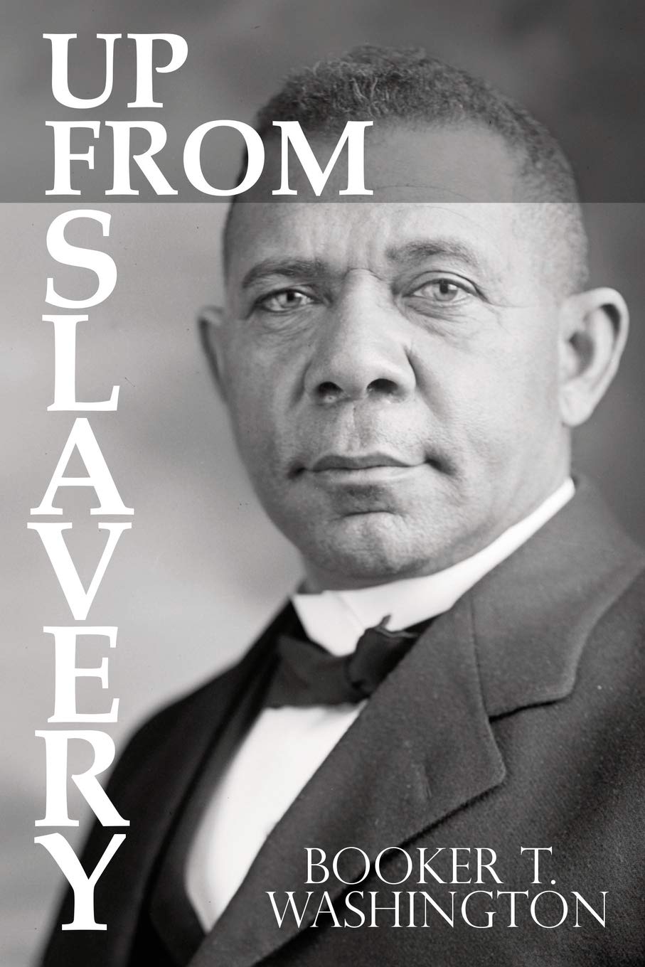 Up From Slavery by Booker T. Washington