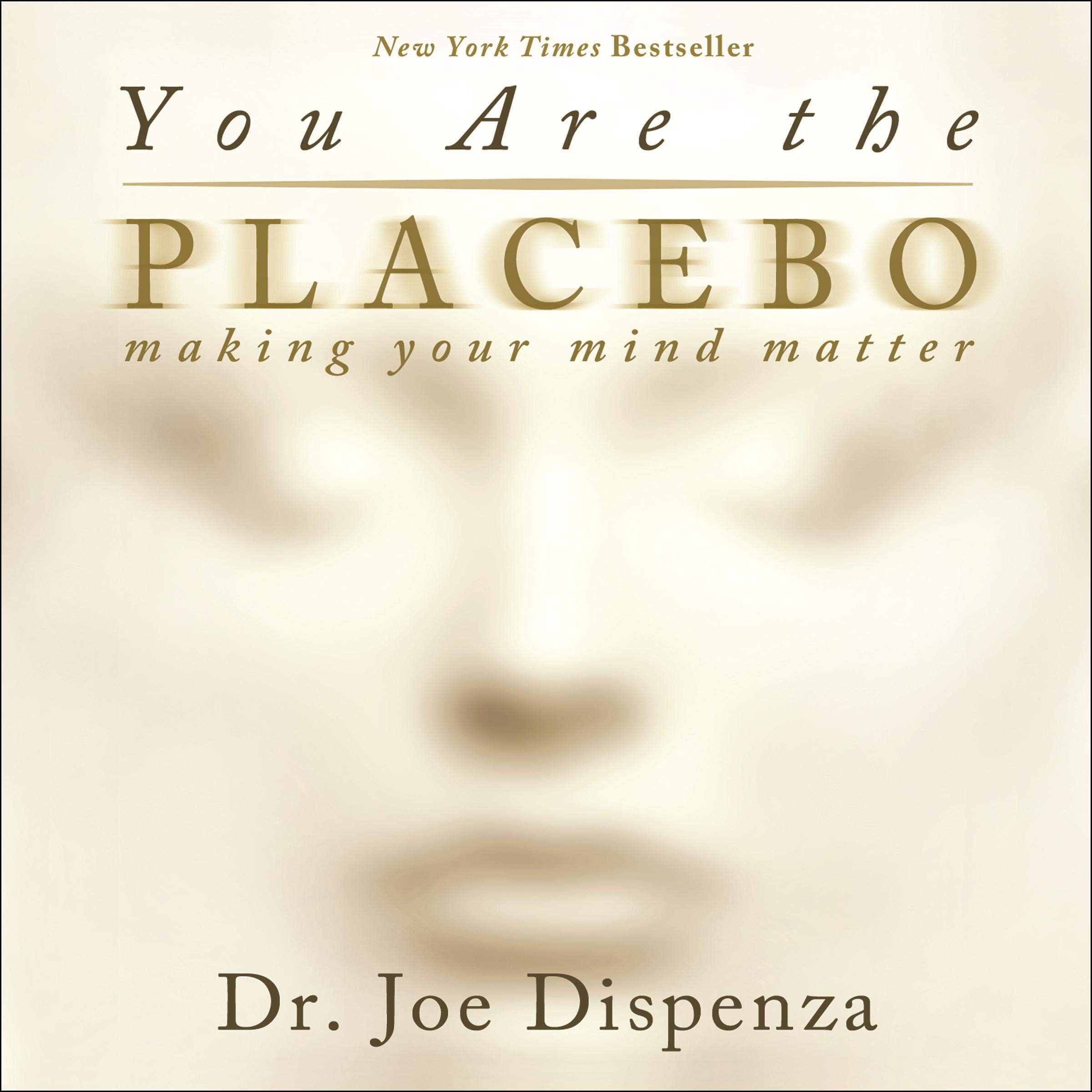 You are the Placebo